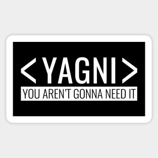 You aren’t Gonna need it, YAGNI Principle Sticker